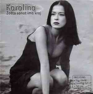 Karolina - Zošto Sonot Ima Kraj