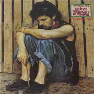 Kevin Rowland & Dexys Midnight Runners - Too-Rye-Ay