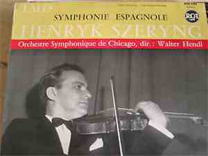 Lalo – Henryk Szeryng, Orchestre Symphonique de Chicago Dir. Walter Hendl - ...