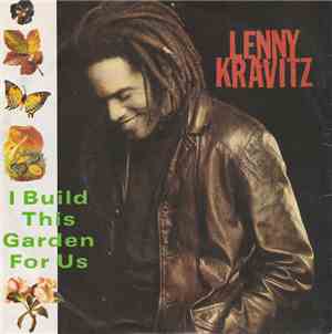 Lenny Kravitz - I Build This Garden For Us