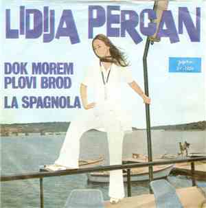 Lidija Percan - Dok Morem Plovi Brod / La Spagnola