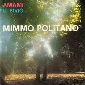 Mimmo Politanò - Amami / Il Bivio