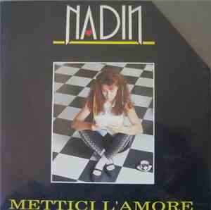 Nadin  - Mettici L'Amore / Vieni Qui