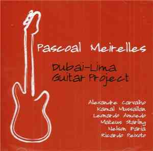 Pascoal Meirelles - Dubai-Lima Guitar Project