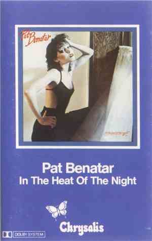 Pat Benatar - In The Heat Of The Night