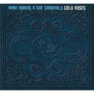 Ryan Adams & The Cardinals - Cold Roses