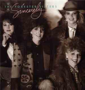 The Forester Sisters - Sincerely