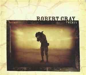 The Robert Cray Band - Twenty