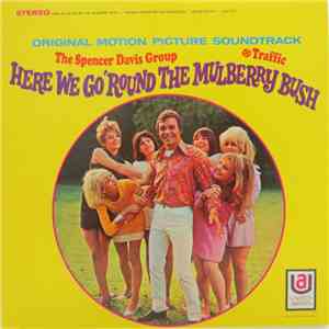 The Spencer Davis Group And Traffic - Here We Go 'Round The Mulberry Bush