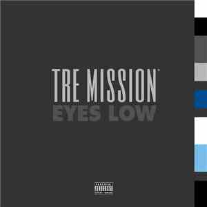 Tre Mission - Eyes Low