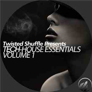 Various - Twisted Shuffle Presents Tech-House Essentials Vol 1