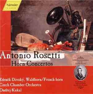 Zdeněk Divoký - Antonio Rosetti Horn Concertos