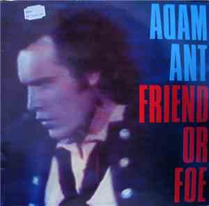 Adam Ant - Friend Or Foe