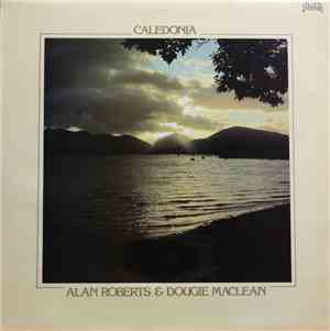 Alan Roberts  & Dougie MacLean - Caledonia