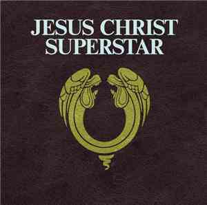 Andrew Lloyd Webber, Tim Rice - Jesus Christ Superstar