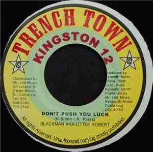 Blackman aka Little Robert - Don't Push Your Luck