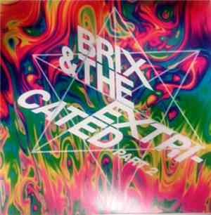 Brix & The Extricated - Part 2