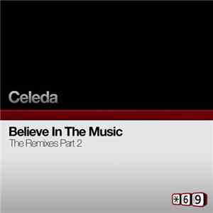 Celeda - Believe In The Music (The Remixes Part 2.)
