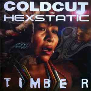 Coldcut = コールドカット And Hexstatic - Timber = ティンバー
