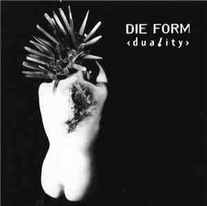 Die Form - Duality