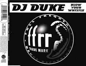 DJ Duke - Blow Your Whistle