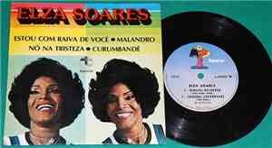 Elza Soares - Estou Com Raiva de Você / Malandro / Nó Na Tristeza / Curumba ...