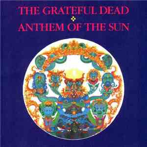 Grateful Dead - Anthem Of The Sun