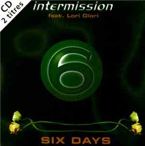 Intermission Feat. Lori Glori - Six Days