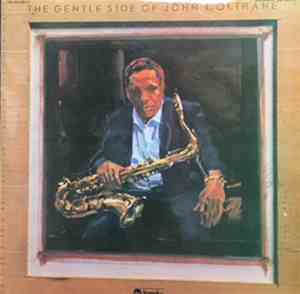 John Coltrane - The Gentle Side Of John Coltrane