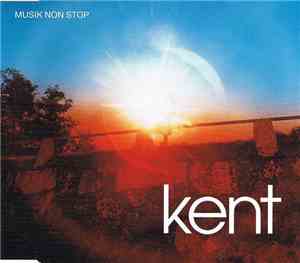 Kent  - Musik Non Stop