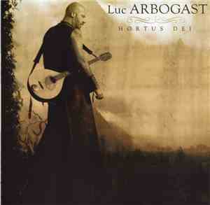 Luc Arbogast - Hortus Dei