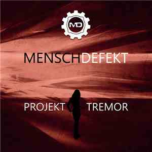 Menschdefekt - Projekt Tremor