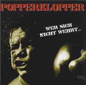 Popperklopper - Wer Sich Nicht Wehrt...