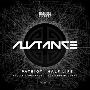 Prolix, Sustance - Patriot / Half Life
