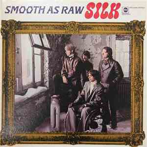 Silk  - Smooth As Raw Silk