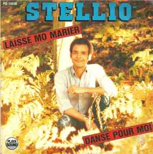 Stellio  - Laisse Mo Marier / Danse Pour Moi