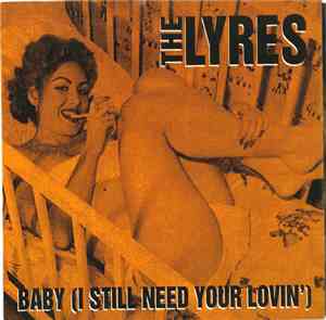 The Lyres - Baby (I Still Need Your Lovin')