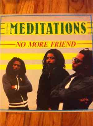 The Meditations - No More Friend