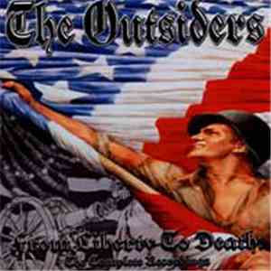 The Outsiders - From Liberty To Death (The Complete Recordings)