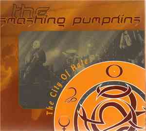 The Smashing Pumpkins - The City Of Hate