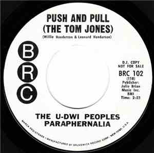 The U-Dwi Peoples Paraphernalia - Push And Pull (The Tom Jones) / Terrible  ...