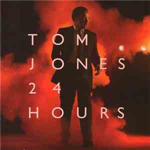 Tom Jones - 24 Hours