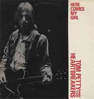 Tom Petty And The Heartbreakers - Here Comes My Girl