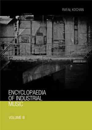 Various - Encyclopaedia Of Industrial Music (Volume III)