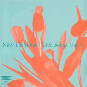 Various - New Fashioned Love Songs Vol. 3