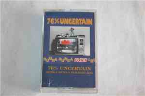76% Uncertain - Hunka Hunka Burnin' Log