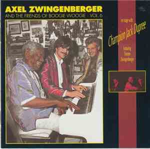 Axel Zwingenberger And The Friends Of Boogie Woogie - On Stage With Champion Jack Dupree