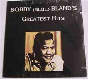 Bobby (Blue) Bland - Greatest Hits