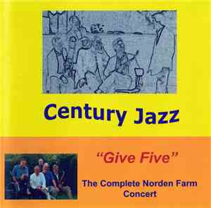 Century Jazz - The Complete Norden Farm Concert