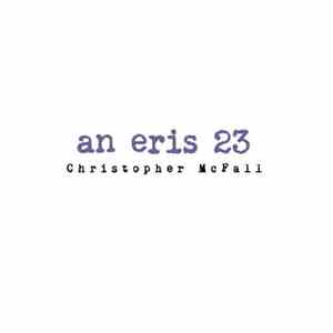 Christopher McFall - An Eris 23